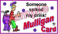 Individual Mulligan Golf Excuses 1c–Someone Spiked My Drink
